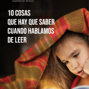 A06. 10 cosas que hay que saber cuando hablamos de leer [ES]